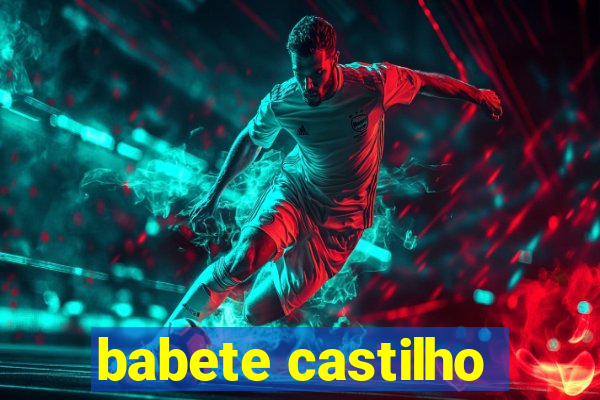 babete castilho